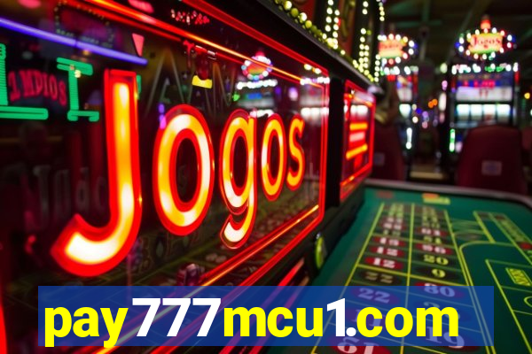 pay777mcu1.com