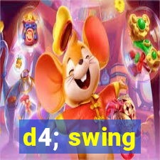 d4; swing