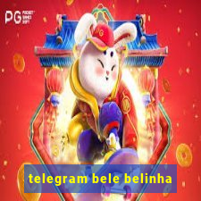 telegram bele belinha