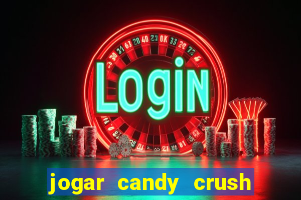 jogar candy crush saga no facebook