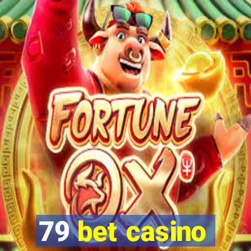 79 bet casino