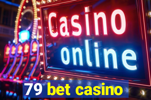 79 bet casino