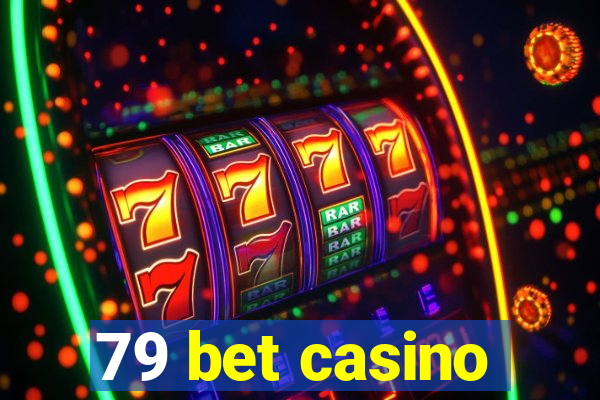 79 bet casino