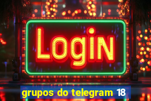 grupos do telegram 18