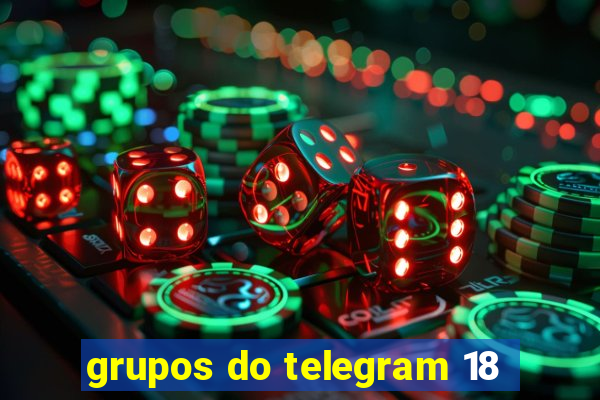 grupos do telegram 18