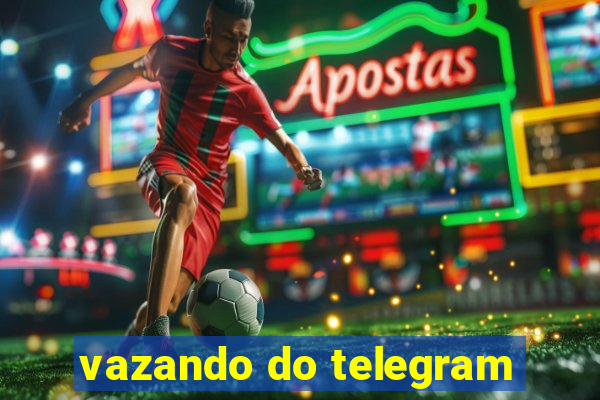 vazando do telegram