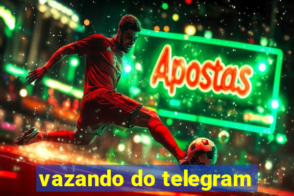 vazando do telegram