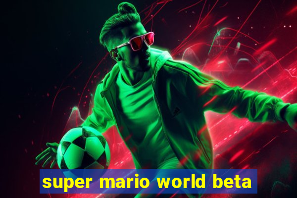 super mario world beta