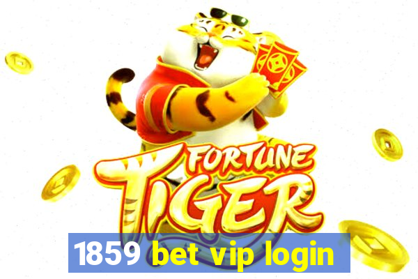 1859 bet vip login