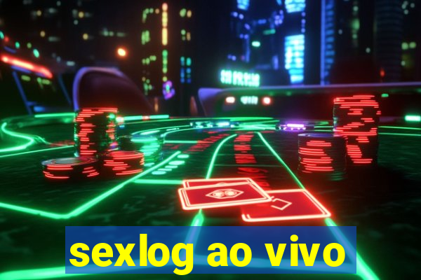 sexlog ao vivo