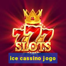 ice cassino jogo