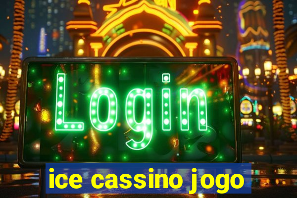 ice cassino jogo