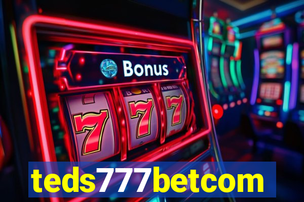 teds777betcom