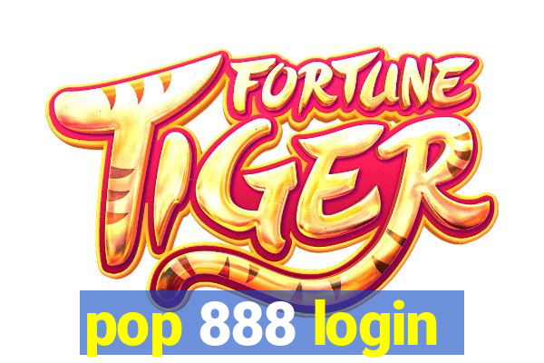 pop 888 login