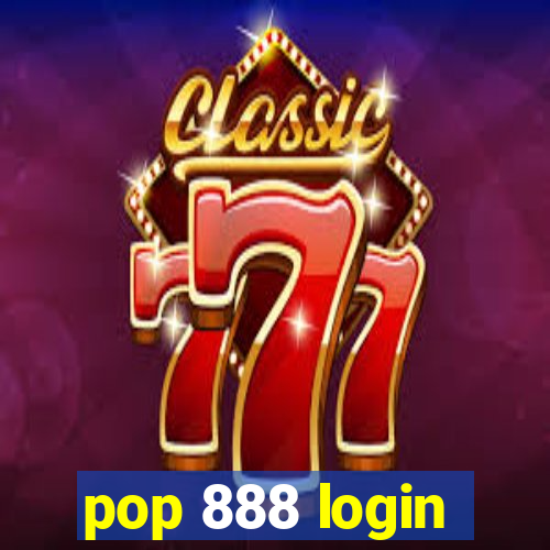 pop 888 login