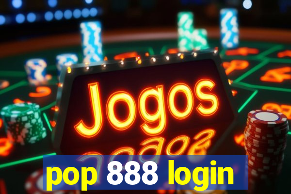 pop 888 login