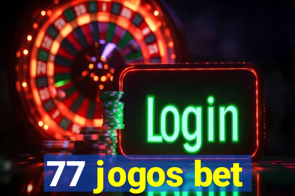 77 jogos bet