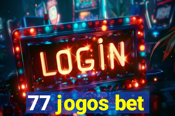 77 jogos bet