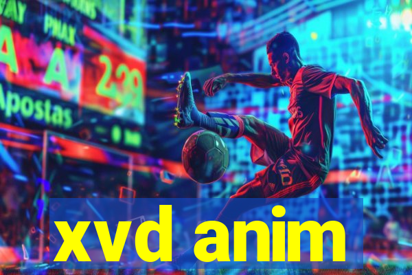 xvd anim