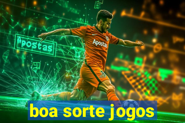 boa sorte jogos