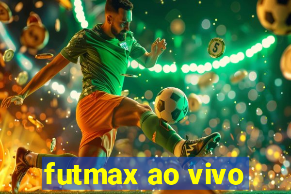 futmax ao vivo