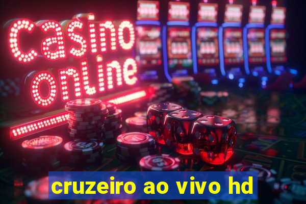 cruzeiro ao vivo hd