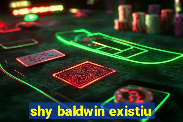 shy baldwin existiu