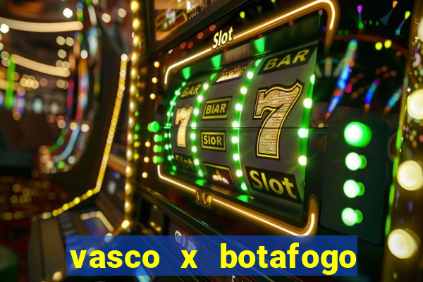 vasco x botafogo ao vivo futemax