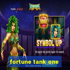 fortune tank one