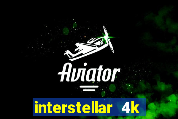 interstellar 4k free download