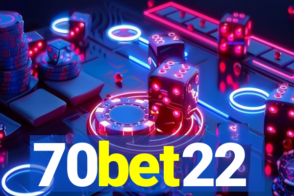 70bet22