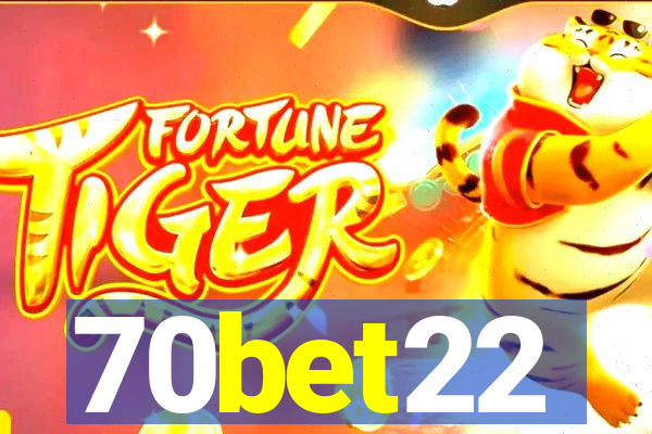 70bet22