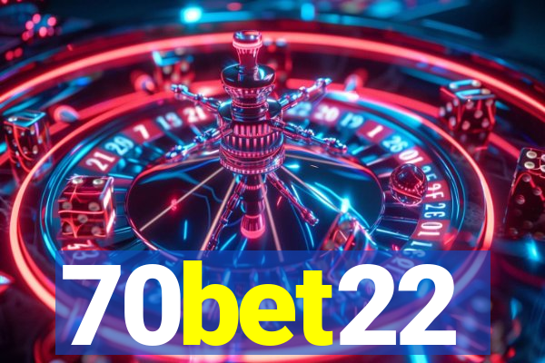 70bet22