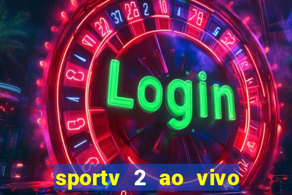 sportv 2 ao vivo mega canal