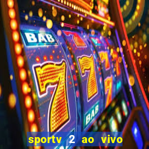 sportv 2 ao vivo mega canal