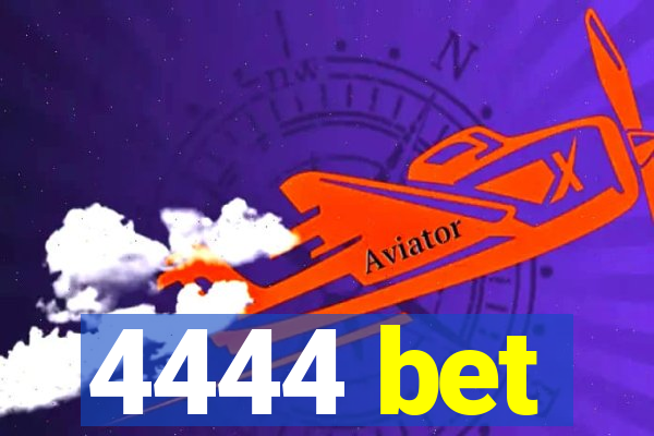 4444 bet