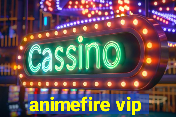 animefire vip