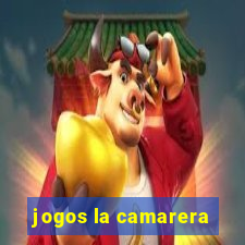 jogos la camarera