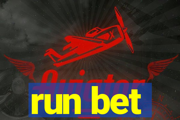 run bet