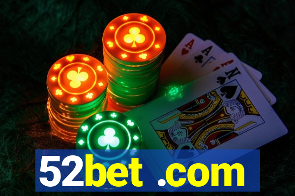 52bet .com