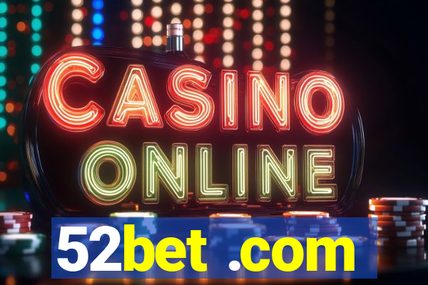 52bet .com