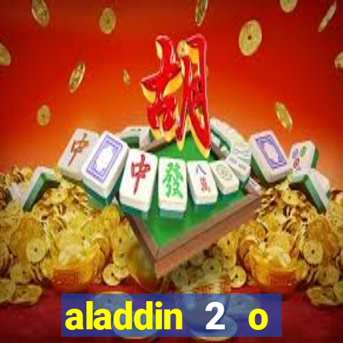 aladdin 2 o retorno de jafar filme completo dublado