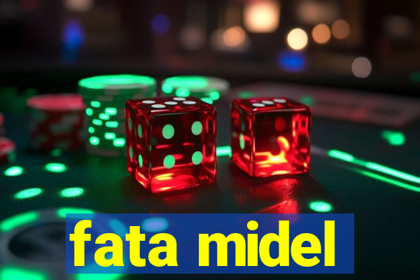 fata midel