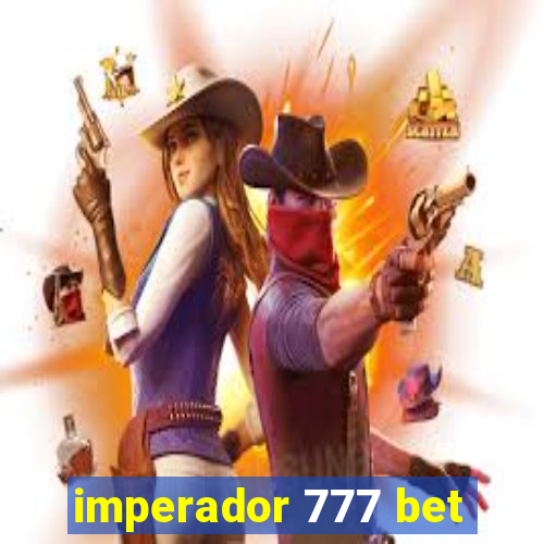 imperador 777 bet