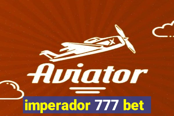 imperador 777 bet