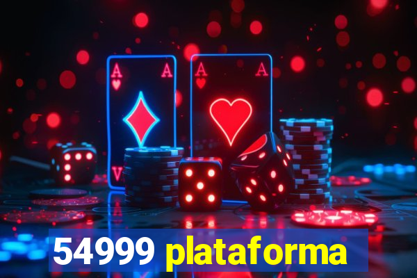 54999 plataforma