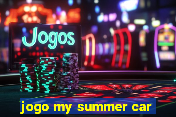 jogo my summer car