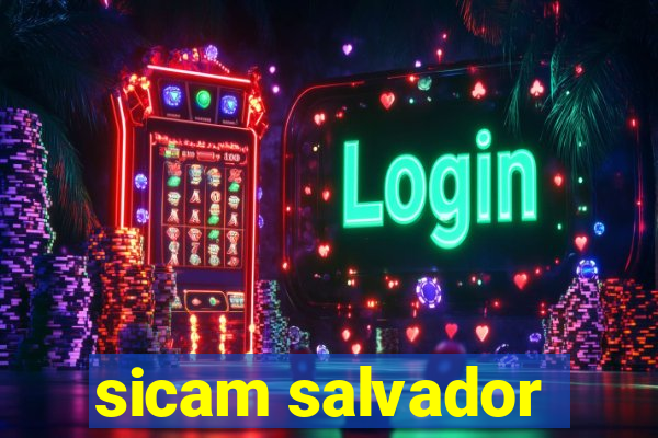 sicam salvador