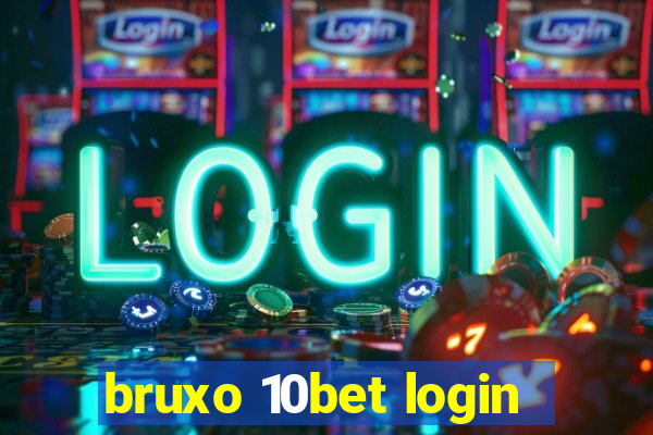 bruxo 10bet login