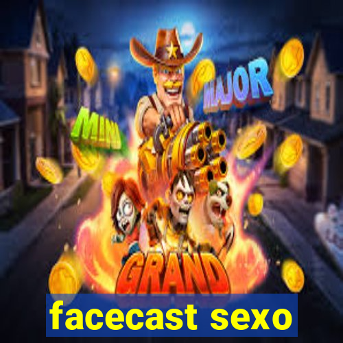 facecast sexo